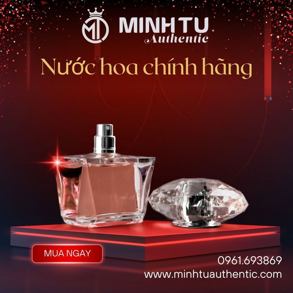 Minh Tu Authentic | Giới Thiệu nước hoa chính hãng